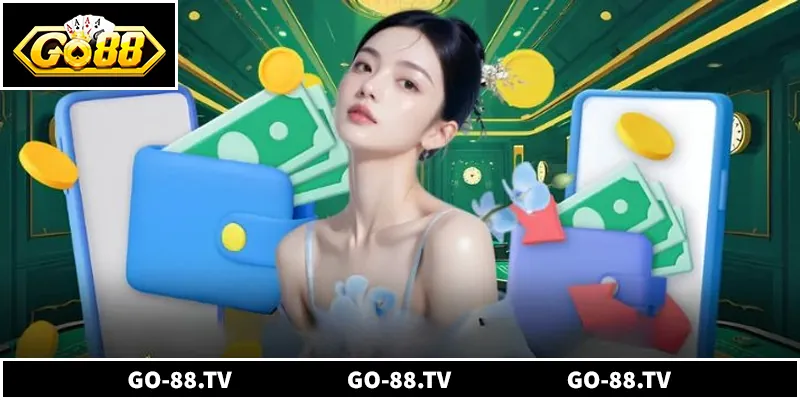 Nạp Tiền Go88 - 3 Bước Thực Hiện Nhanh Chóng Và An Toàn